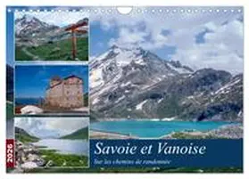 CALVENDO / Gaymard |  Savoie et Vanoise Sur les sentiers de randonnée (Calendrier mural 2026 DIN A4 vertical), CALVENDO calendrier mensuel | Sonstiges |  Sack Fachmedien