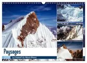 Gaymard / CALVENDO |  Paysages Le massif du Mont-Blanc (Calendrier mural 2026 DIN A3 vertical), CALVENDO calendrier mensuel | Sonstiges |  Sack Fachmedien