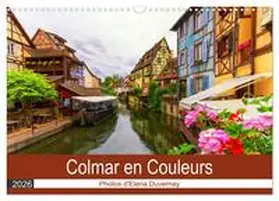 CALVENDO / - Elena Duvernay |  Colmar en Couleurs (Calendrier mural 2026 DIN A3 vertical), CALVENDO calendrier mensuel | Sonstiges |  Sack Fachmedien