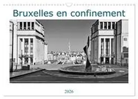 pbombaert / CALVENDO |  Bruxelles en confinement (Calendrier mural 2026 DIN A3 vertical), CALVENDO calendrier mensuel | Sonstiges |  Sack Fachmedien