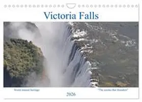 Veh / CALVENDO |  World natural heritage Victoria Falls - The smoke that thunders (Wall Calendar 2026 DIN A4 landscape), CALVENDO 12 Month Wall Calendar | Sonstiges |  Sack Fachmedien