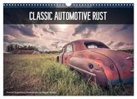 Stadler / CALVENDO |  Classic Automotive Rust (Wall Calendar 2026 DIN A3 landscape), CALVENDO 12 Month Wall Calendar | Sonstiges |  Sack Fachmedien
