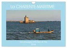 CALVENDO / SEYRE |  La Charente Maritime, des paysages entre terre et mer (Calendrier mural 2026 DIN A4 vertical), CALVENDO calendrier mensuel | Sonstiges |  Sack Fachmedien