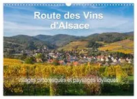 CALVENDO / Feuerer |  Route des Vins d'Alsace, villages pittoresques et paysages idylliques (Calendrier mural 2026 DIN A3 vertical), CALVENDO calendrier mensuel | Sonstiges |  Sack Fachmedien