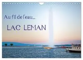 BERNADAT / CALVENDO |  Au fil de l'eau... LAC LEMAN (Calendrier mural 2026 DIN A4 vertical), CALVENDO calendrier mensuel | Sonstiges |  Sack Fachmedien