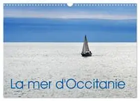 CALVENDO / Thébault |  La mer d'Occitanie (Calendrier mural 2026 DIN A3 vertical), CALVENDO calendrier mensuel | Sonstiges |  Sack Fachmedien