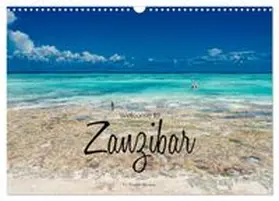 CALVENDO / Becker |  Welcome to Zanzibar (Wall Calendar 2026 DIN A3 landscape), CALVENDO 12 Month Wall Calendar | Sonstiges |  Sack Fachmedien