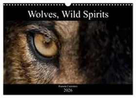 CALVENDO / Carretero |  Wolves, Wild Spirits (Wall Calendar 2026 DIN A3 landscape), CALVENDO 12 Month Wall Calendar | Sonstiges |  Sack Fachmedien