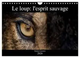Carretero / CALVENDO |  Le loup: l'esprit sauvage (Calendrier mural 2026 DIN A4 vertical), CALVENDO calendrier mensuel | Sonstiges |  Sack Fachmedien