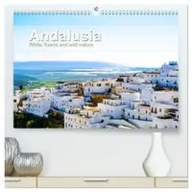 CALVENDO / Feuerer |  Andalusia (High Quality Premium Wall Calendar 2026 DIN A2 landscape),CALVENDO 12 Month Wall Calendar | Sonstiges |  Sack Fachmedien