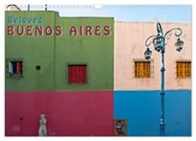 CALVENDO / Zillich |  Beloved Buenos Aires (Wall Calendar 2026 DIN A3 landscape), CALVENDO 12 Month Wall Calendar | Sonstiges |  Sack Fachmedien