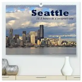 CALVENDO / Thiem-Eberitsch |  Seattle (High Quality Premium Wall Calendar 2026 DIN A2 landscape),CALVENDO 12 Month Wall Calendar | Sonstiges |  Sack Fachmedien