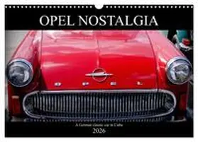 von Loewis of Menar / CALVENDO |  Opel Nostalgia (Wall Calendar 2026 DIN A3 landscape), CALVENDO 12 Month Wall Calendar | Sonstiges |  Sack Fachmedien
