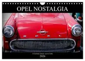 von Loewis of Menar / CALVENDO |  Opel Nostalgia (Wall Calendar 2026 DIN A4 landscape), CALVENDO 12 Month Wall Calendar | Sonstiges |  Sack Fachmedien