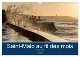 CALVENDO / ¨Peyle |  Saint-Malo au fil des mois (Calendrier mural 2026 DIN A3 vertical), CALVENDO calendrier mensuel | Sonstiges |  Sack Fachmedien