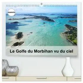 CALVENDO / Bourrigaud | Le Golfe du Morbihan vu du ciel  (Calendrier mural 2026 DIN A2 vertical) calendrier de bureau | Sonstiges | 978-3-516-56586-7 | www.sack.de