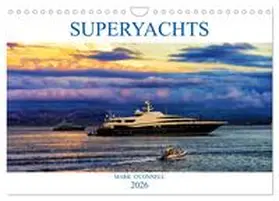 O'CONNELL / CALVENDO |  SUPERYACHTS (Wall Calendar 2026 DIN A4 landscape), CALVENDO 12 Month Wall Calendar | Sonstiges |  Sack Fachmedien