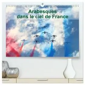 Casaert / CALVENDO |  Arabesques dans le ciel de France  (Calendrier mural 2026 DIN A2 vertical) calendrier de bureau | Sonstiges |  Sack Fachmedien