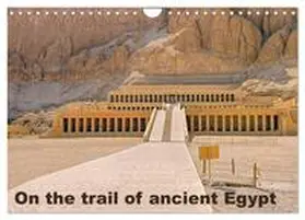 Eberschulz / CALVENDO |  On the trail of the ancient Egypt (Wall Calendar 2026 DIN A4 landscape), CALVENDO 12 Month Wall Calendar | Sonstiges |  Sack Fachmedien