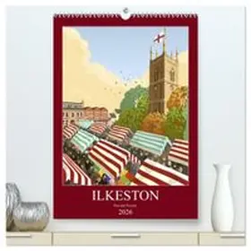 CALVENDO / Millership |  Ilkeston, Past and Present (High Quality Premium Wall Calendar 2026 DIN A2 portrait),CALVENDO 12 Month Wall Calendar | Sonstiges |  Sack Fachmedien