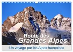 CALVENDO / Feuerer |  Routes des Grandes Alpes, Un voyage par les Alpes françaises (Calendrier mural 2026 DIN A3 vertical), CALVENDO calendrier mensuel | Sonstiges |  Sack Fachmedien