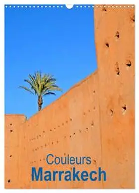 CALVENDO / Thebault |  Couleurs Marrakech (Calendrier mural 2026 DIN A3 horizontal), CALVENDO calendrier mensuel | Sonstiges |  Sack Fachmedien