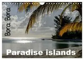 Hagege / CALVENDO |  Bora Bora, Paradise islands (Wall Calendar 2026 DIN A4 landscape), CALVENDO 12 Month Wall Calendar | Sonstiges |  Sack Fachmedien