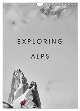 CALVENDO / Toma |  EXPLORING ALPS (Wall Calendar 2026 DIN A4 portrait), CALVENDO 12 Month Wall Calendar | Sonstiges |  Sack Fachmedien