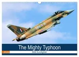 Grainge / CALVENDO |  The Mighty Eurofighter Typhoon (Wall Calendar 2026 DIN A3 landscape), CALVENDO 12 Month Wall Calendar | Sonstiges |  Sack Fachmedien