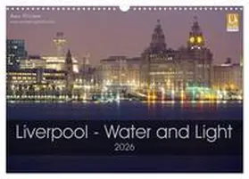CALVENDO / Fairley Nielsson |  Liverpool - Water and Light (Wall Calendar 2026 DIN A3 landscape), CALVENDO 12 Month Wall Calendar | Sonstiges |  Sack Fachmedien