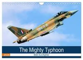 Grainge / CALVENDO |  The Mighty Eurofighter Typhoon (Wall Calendar 2026 DIN A4 landscape), CALVENDO 12 Month Wall Calendar | Sonstiges |  Sack Fachmedien
