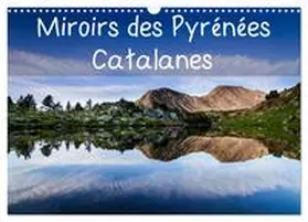 MANZANO / CALVENDO |  Miroirs des Pyrénées Catalanes (Calendrier mural 2026 DIN A3 vertical), CALVENDO calendrier mensuel | Sonstiges |  Sack Fachmedien