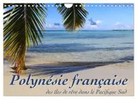 CALVENDO / Thiem-Eberitsch |  Polynésie française - des îles de rêve dans le Pacifique Sud (Calendrier mural 2026 DIN A4 vertical), CALVENDO calendrier mensuel | Sonstiges |  Sack Fachmedien
