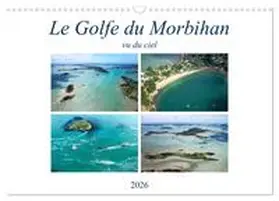 Bourrigaud / CALVENDO |  Le Golfe du Morbihan vu du ciel (Calendrier mural 2026 DIN A3 vertical), CALVENDO calendrier mensuel | Sonstiges |  Sack Fachmedien