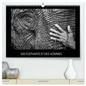 CALVENDO / MUTZIG |  DES ÉLÉPHANTS ET DES HOMMES  (Calendrier mural 2026 DIN A2 vertical) calendrier de bureau | Sonstiges |  Sack Fachmedien