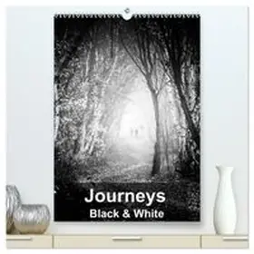 CALVENDO / Garforth |  Journeys - Black & White (High Quality Premium Wall Calendar 2026 DIN A2 portrait),CALVENDO 12 Month Wall Calendar | Sonstiges |  Sack Fachmedien