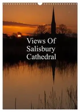 CALVENDO |  Views Of Salisbury Cathedral (Wall Calendar 2026 DIN A3 portrait), CALVENDO 12 Month Wall Calendar | Sonstiges |  Sack Fachmedien