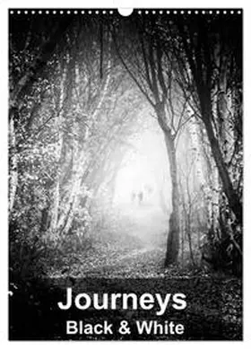 Garforth / CALVENDO |  Journeys - Black & White (Wall Calendar 2026 DIN A3 portrait), CALVENDO 12 Month Wall Calendar | Sonstiges |  Sack Fachmedien