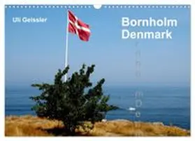 CALVENDO / Geissler |  Bornholm - Denmark (Wall Calendar 2026 DIN A3 landscape), CALVENDO 12 Month Wall Calendar | Sonstiges |  Sack Fachmedien