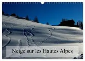 Gaymard / CALVENDO |  Neige sur les Hautes Alpes (Calendrier mural 2026 DIN A3 vertical), CALVENDO calendrier mensuel | Sonstiges |  Sack Fachmedien