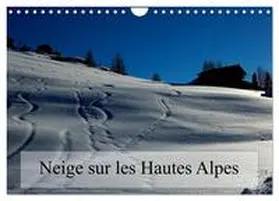 Gaymard / CALVENDO |  Neige sur les Hautes Alpes (Calendrier mural 2026 DIN A4 vertical), CALVENDO calendrier mensuel | Sonstiges |  Sack Fachmedien