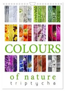 CALVENDO / Cross |  Colours of Nature - Triptycha (Wall Calendar 2026 DIN A4 portrait), CALVENDO 12 Month Wall Calendar | Sonstiges |  Sack Fachmedien