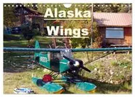 Taylor / CALVENDO |  Alaska Wings (Wall Calendar 2026 DIN A4 landscape), CALVENDO 12 Month Wall Calendar | Sonstiges |  Sack Fachmedien