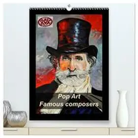 CALVENDO / Rox |  Pop Art Famous composers (High Quality Premium Wall Calendar 2026 DIN A2 portrait),CALVENDO 12 Month Wall Calendar | Sonstiges |  Sack Fachmedien