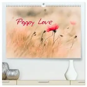 Hanl / CALVENDO |  Poppy Love (High Quality Premium Wall Calendar 2026 DIN A2 landscape),CALVENDO 12 Month Wall Calendar | Sonstiges |  Sack Fachmedien