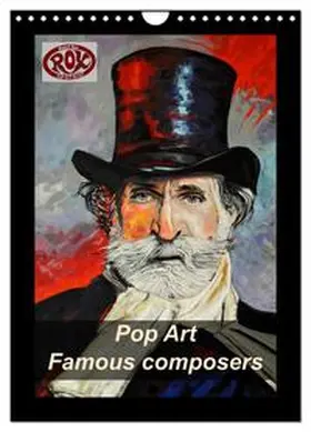 Rox / CALVENDO |  Pop Art Famous composers (Wall Calendar 2026 DIN A4 portrait), CALVENDO 12 Month Wall Calendar | Sonstiges |  Sack Fachmedien