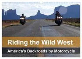 CALVENDO / Kaercher |  Riding the Wild West - America's Backroads by Motorcycle (Wall Calendar 2026 DIN A3 landscape), CALVENDO 12 Month Wall Calendar | Sonstiges |  Sack Fachmedien