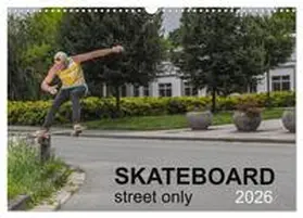 CALVENDO / Wenk |  Skateboard - Street only (Wall Calendar 2026 DIN A3 landscape), CALVENDO 12 Month Wall Calendar | Sonstiges |  Sack Fachmedien