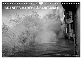 CALVENDO / Grandadam Photographies |  GRANDES MARÉES À SAINT-MALO (Calendrier mural 2026 DIN A4 vertical), CALVENDO calendrier mensuel | Sonstiges |  Sack Fachmedien