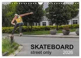 Wenk / CALVENDO |  Skateboard - Street only (Wall Calendar 2026 DIN A4 landscape), CALVENDO 12 Month Wall Calendar | Sonstiges |  Sack Fachmedien
